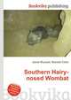 Southern Hairy-nosed Wombat, Jesse Russell,Ronald Cohn 