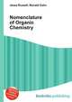Nomenclature of Organic Chemistry, Jesse Russell,Ronald Cohn 