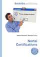 Nortel Certifications, Jesse Russell,Ronald Cohn 