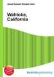 Wahtoke, California, Jesse Russell,Ronald Cohn 