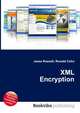 XML Encryption, Jesse Russell,Ronald Cohn 