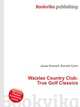 Waialae Country Club: True Golf Classics, Jesse Russell,Ronald Cohn 