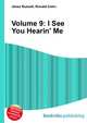 Volume 9: I See You Hearin' Me, Jesse Russell,Ronald Cohn 