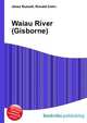 Waiau River (Gisborne), Jesse Russell,Ronald Cohn 