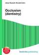 Occlusion (dentistry), Jesse Russell,Ronald Cohn 