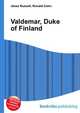 Valdemar, Duke of Finland, Jesse Russell,Ronald Cohn 