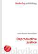 Reproductive justice, Jesse Russell,Ronald Cohn 