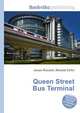 Queen Street Bus Terminal, Jesse Russell,Ronald Cohn 