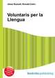 Voluntaris per la Llengua, Jesse Russell,Ronald Cohn 