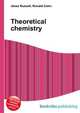 Theoretical chemistry, Jesse Russell,Ronald Cohn 