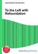 To the Left with Refoundation, Jesse Russell,Ronald Cohn 