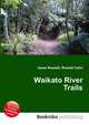 Waikato River Trails, Jesse Russell,Ronald Cohn 