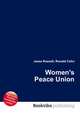 Women's Peace Union, Jesse Russell,Ronald Cohn 