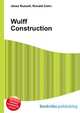 Wulff Construction, Jesse Russell,Ronald Cohn 