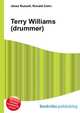 Terry Williams (drummer), Jesse Russell,Ronald Cohn 