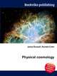 Physical cosmology, Jesse Russell,Ronald Cohn 