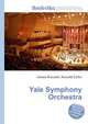 Yale Symphony Orchestra, Jesse Russell,Ronald Cohn 