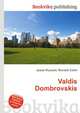 Valdis Dombrovskis, Jesse Russell,Ronald Cohn 