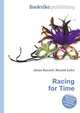 Racing for Time, Jesse Russell,Ronald Cohn 