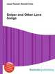 Sniper and Other Love Songs, Jesse Russell,Ronald Cohn 