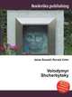 Volodymyr Shcherbytsky, Jesse Russell,Ronald Cohn 