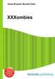 XXXombies, Jesse Russell,Ronald Cohn 