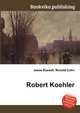 Robert Koehler, Jesse Russell,Ronald Cohn 