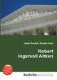 Robert Ingersoll Aitken, Jesse Russell,Ronald Cohn 