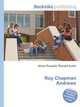 Roy Chapman Andrews, Jesse Russell,Ronald Cohn 