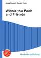 Winnie the Pooh and Friends, Jesse Russell,Ronald Cohn 
