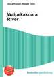 Waipekakoura River, Jesse Russell,Ronald Cohn 