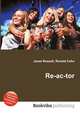Re-ac-tor, Jesse Russell,Ronald Cohn 