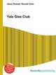 Yale Glee Club, Jesse Russell,Ronald Cohn 