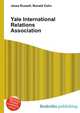Yale International Relations Association, Jesse Russell,Ronald Cohn 