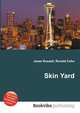 Skin Yard, Jesse Russell,Ronald Cohn 
