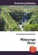 Waipunga River, Jesse Russell,Ronald Cohn 