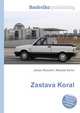 Zastava Koral, Jesse Russell,Ronald Cohn 