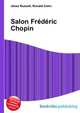 Salon Frederic Chopin, Jesse Russell,Ronald Cohn 