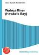 Wairoa River (Hawke's Bay), Jesse Russell,Ronald Cohn 