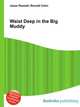 Waist Deep in the Big Muddy, Jesse Russell,Ronald Cohn 