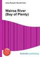 Wairoa River (Bay of Plenty), Jesse Russell,Ronald Cohn 