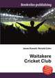Waitakere Cricket Club, Jesse Russell,Ronald Cohn 