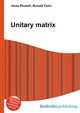 Unitary matrix, Jesse Russell,Ronald Cohn 