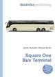 Square One Bus Terminal, Jesse Russell,Ronald Cohn 