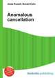 Anomalous cancellation, Jesse Russell,Ronald Cohn 