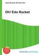 Oh! Edo Rocket, Jesse Russell,Ronald Cohn 