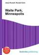 Waite Park, Minneapolis, Jesse Russell,Ronald Cohn 