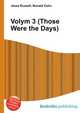 Volym 3 (Those Were the Days), Jesse Russell,Ronald Cohn 