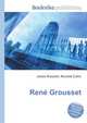 Rene Grousset, Jesse Russell,Ronald Cohn 