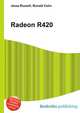 Radeon R420, Jesse Russell,Ronald Cohn 